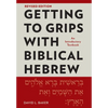 Getting to Grips with Biblical Hebrew, Revised Edition: An Introductory Textbook - Paperback
