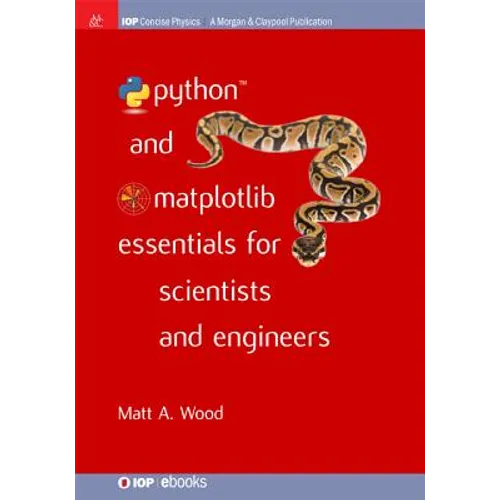 Python and Matplotlib Essentials for Scientists and Engineers - Hardcover