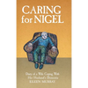 Caring for Nigel: Diary of a Wife Coping With Her Husband's Dementia - Hardcover