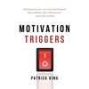Motivation Triggers: Psychological Tactics for Energy, Willpower, Self-Discipline, and Fast Action - Paperback