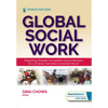 Global Social Work: Preparing Globally Competent Social Workers for a Diverse and Interconnected World - Paperback