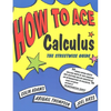 How to Ace Calculus: The Streetwise Guide - Paperback