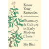 Know Your Remedies: Pharmacy and Culture in Early Modern China - Paperback