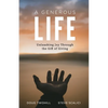 A Generous Life: Unleashing Joy through the Gift of Giving - Paperback