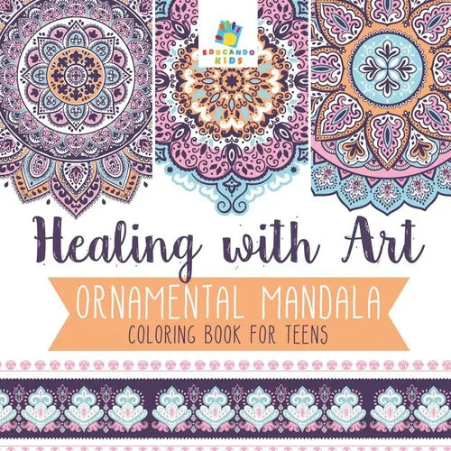 Healing with Art Ornamental Mandala Coloring Book for Teens - Paperback