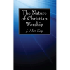 The Nature of Christian Worship - Paperback