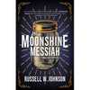 The Moonshine Messiah - Paperback