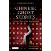 Chinese Ghost Stories: Curious Tales of the Supernatural - Paperback
