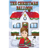 The Christmas Balloon - Hardcover