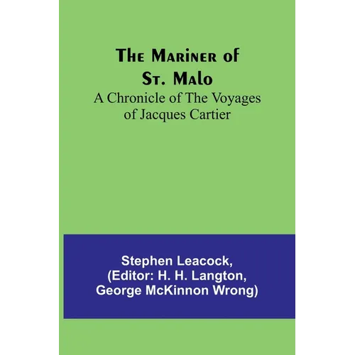 The Mariner of St. Malo: A chronicle of the voyages of Jacques Cartier - Paperback