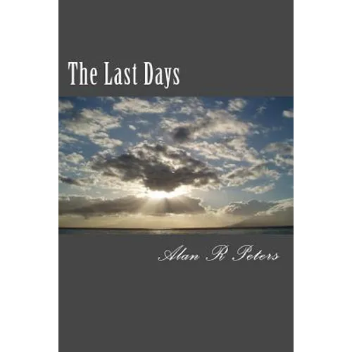 The Last Days: The Last Pope, The Antichrist and The False Prophet - Paperback