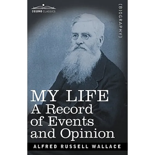 My Life: A Record of Events and Opinion - Paperback