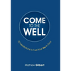Come to the Well: 50 Meditations to Fuel Your Joy in God - Hardcover