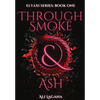Through Smoke & Ash - Hardcover