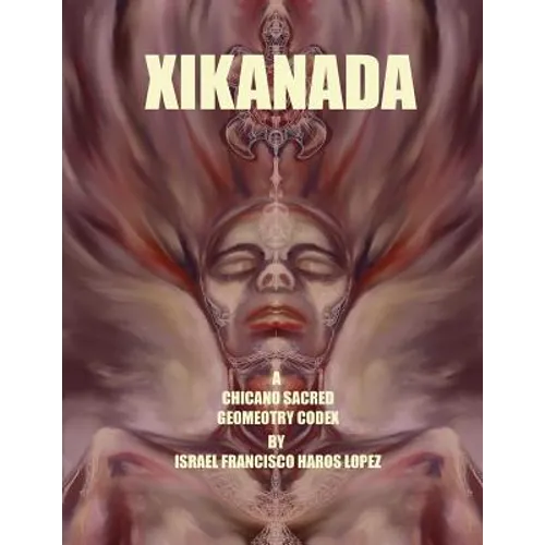 Xikanada: A Sacred Geometry Codex - Paperback