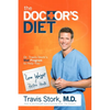 The Doctor's Diet: Dr. Travis Stork's Stat Program to Help You Lose Weight & Restore Health - Hardcover