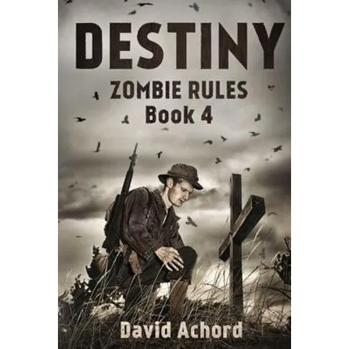 Destiny: Zombie Rules Book 4 - Paperback
