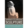 Approach to Christian Sculpture - Paperback