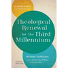 Theological Renewal for the Third Millennium: A Kärkkäinen Compendium - Paperback