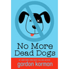 No More Dead Dogs - Paperback