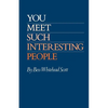 You Meet Such Interesting People - Paperback