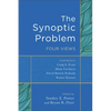 The Synoptic Problem: Four Views - Paperback