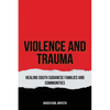 Violence & Trauma: Healing South Sudanese, Families and Communities - Paperback