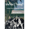 What Was I Thinking?: Learning an Ocean of Grace in a Pond of Legalism - Paperback