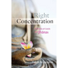 Right Concentration: A Practical Guide to the Jhanas - Paperback