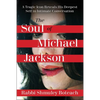 Soul of Michael Jackson: A Tragic Icon Reveals His Deepest Self in Intimate Conversation - Hardcover