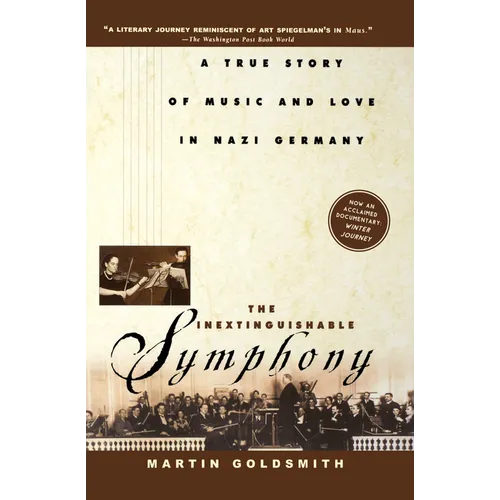 The Inextinguishable Symphony: A True Story of Music and Love in Nazi Germany - Paperback