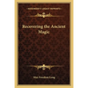 Recovering the Ancient Magic - Paperback