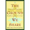 The Ground We Share: Everyday Practice, Buddhist and Christian - Paperback