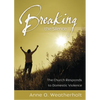 Breaking the Silence: The Church Responds to Domestic Violence - Paperback