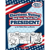 Elections, Voting And How We Pick The President: A Guided Resource And Activity Book For Middle School Kids, High School Students and Adults About The - Paperback
