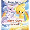 Misty the Cloud: Friends Through Rain or Shine - Hardcover