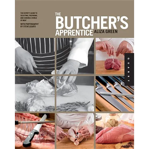 The Butcher's Apprentice: The Expert's Guide to Selecting, Preparing, and Cooking a World of Meat - Paperback