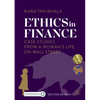 Ethics in Finance: Case Studies from a Woman's Life on Wall Street - Paperback