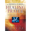 The Hidden Power of Healing Prayer: The Healing Anointing of the Laying on of Hands - Paperback