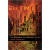 The Fire: The Bombing of Germany, 1940-1945 - Paperback