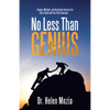 No Less Than Genius: Engage, Motivate, and Accelerate Success for Every Youth with the Pull to Become . . . - Hardcover