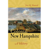 Colonial New Hampshire: A History - Paperback