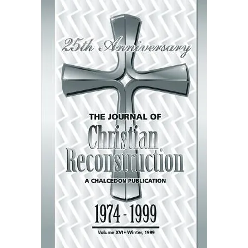 The Journal of Christian Reconstruction - Paperback