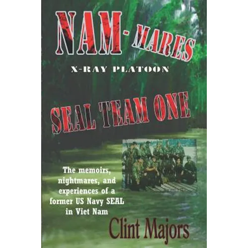 Nam-Mares: X-Ray Platoon - Seal Team One - Paperback