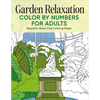 Garden Relaxation Color by Numbers for Adults: Beautiful, Stress-Free Coloring Pages - Paperback