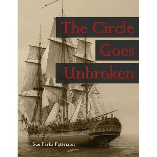 The Circle Goes Unbroken (Revised 2015 B&W): Some of Rev. Guy Smith's descendants and their kin on America's Frontiers - Paperback