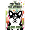 The Cozy Corgi Cozy Mysteries - Collection One: Books 1-3 - Paperback