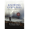 Knowing God's Will: Finding Guidance for Personal Decisions - Paperback