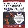 How to Play Bass Guitar in 14 Days: Daily Bass Lessons for Beginners - Paperback