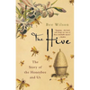The Hive: The Story of the Honeybee and Us - Paperback